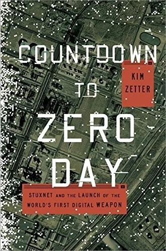Countdown to Zero Day: Stuxnet and the Launch of the World's First Digital Weapon book cover