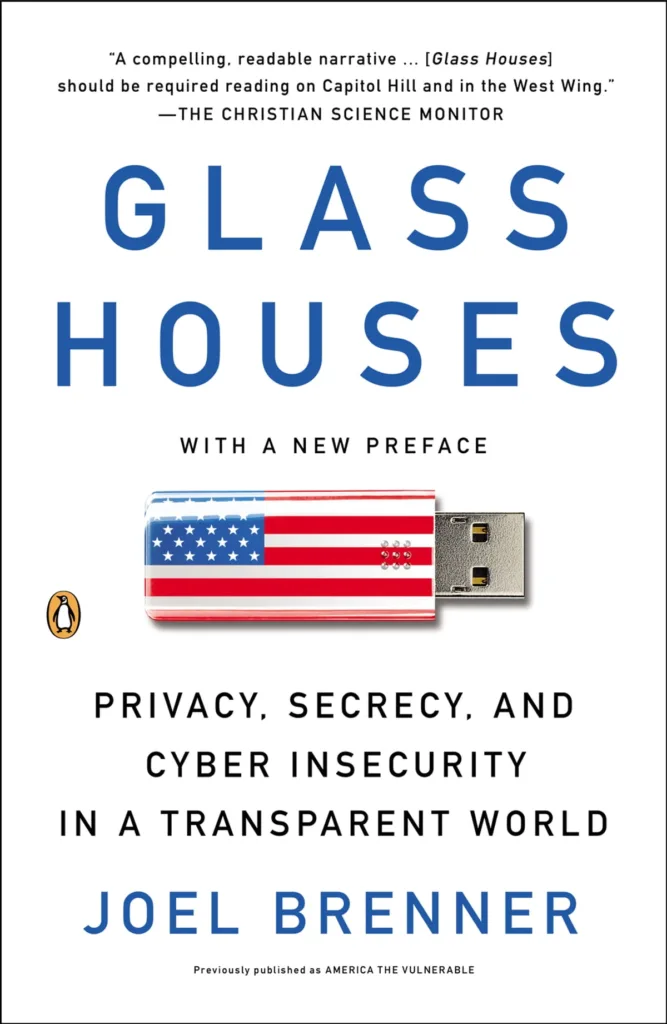 Glass Houses Joel Brenner Cyber Insecurity