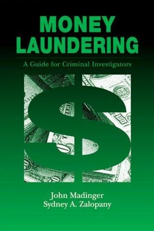 Money Laundering: A Guide for Criminal Investigators book cover